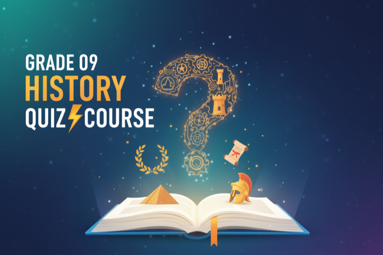 09 ශ්‍රේණිය ඉතිහාසය – Quiz Master