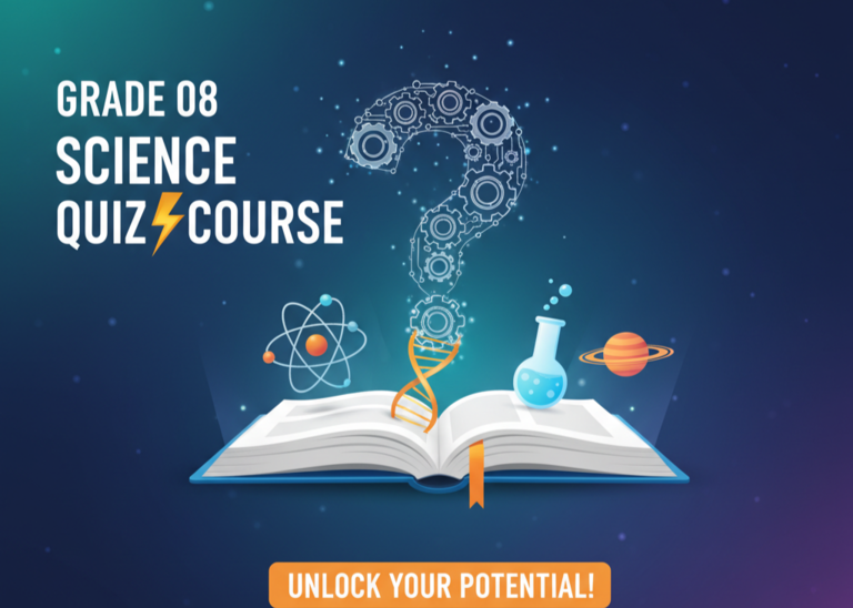 08 ශ්‍රේණිය විද්‍යාව – Quiz Master