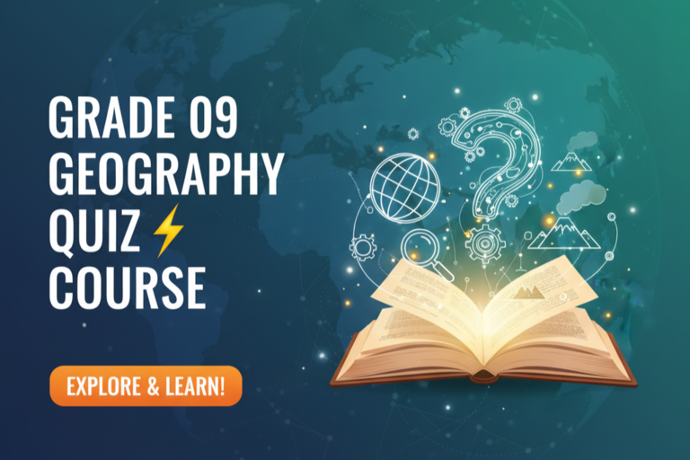 09 ශ්‍රේණිය භූගෝල විද්‍යාව – Quiz Master