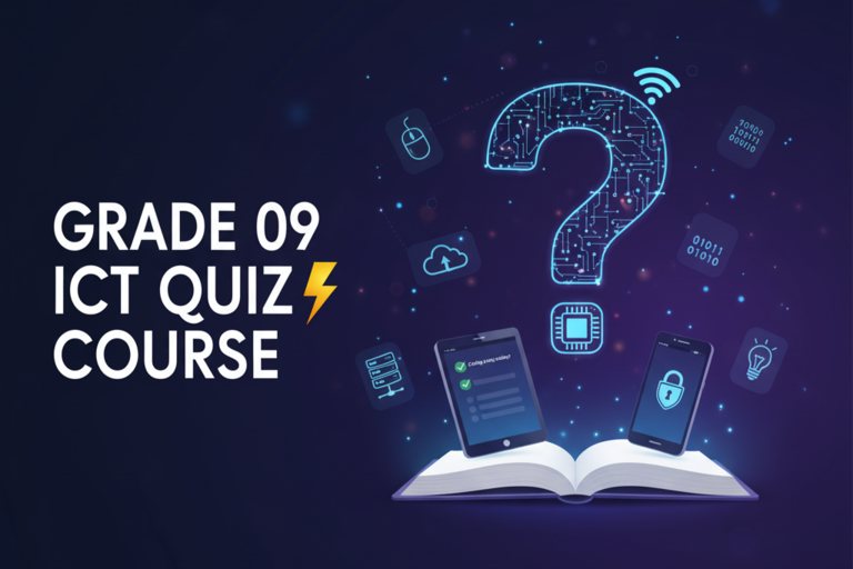 09 ශ්‍රේණිය තොරතුරු හා සන්නිවේදන තාක්ෂණය – Quiz Master