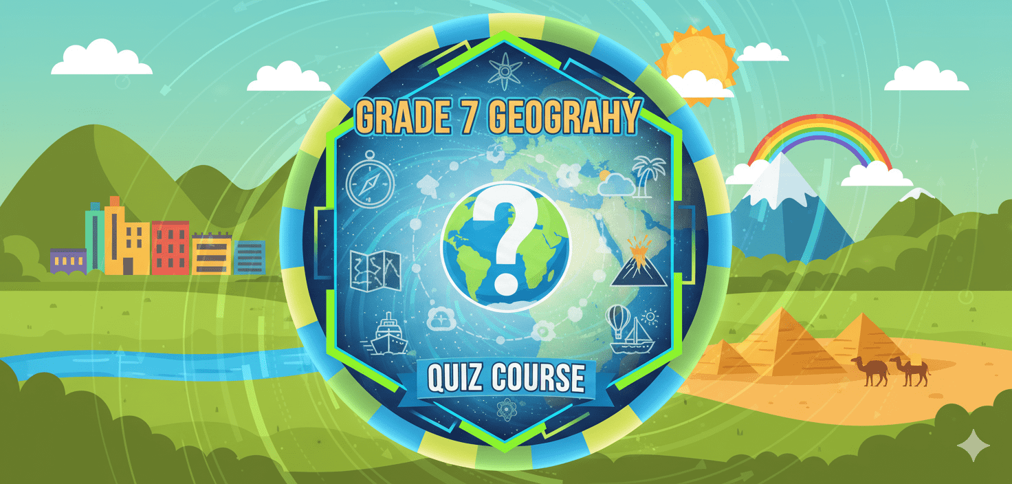 07 ශ්‍රේණිය භුගෝල විද්‍යාව – Quiz Master