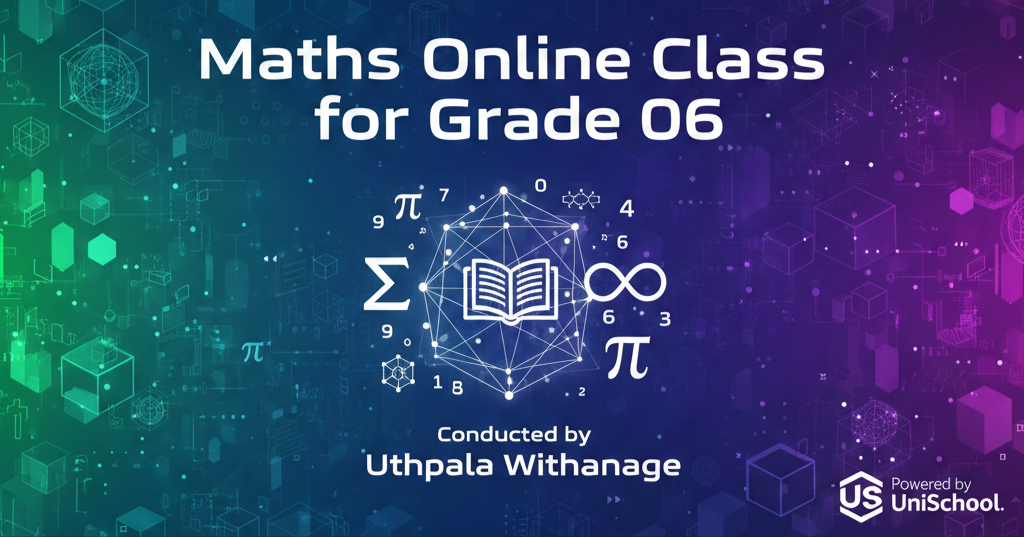 06 ශ්‍රේණිය ගණිතය – Online Class