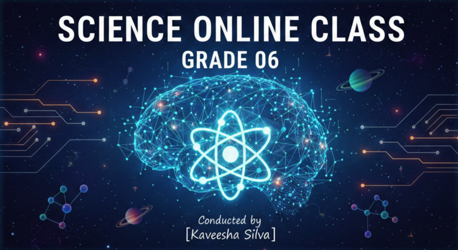 06 ශ්‍රේණිය විද්‍යාව – Online Class